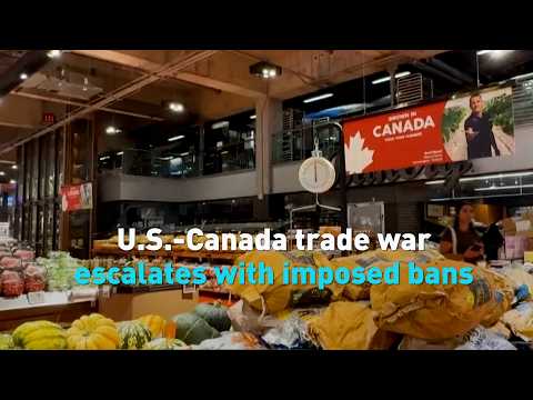 U.S.-Canada trade war escalates with imposed bans