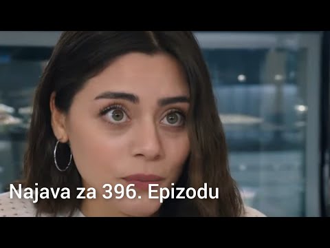 Najava za 396. Epizodu - Emanet / Fatalna Ljubav