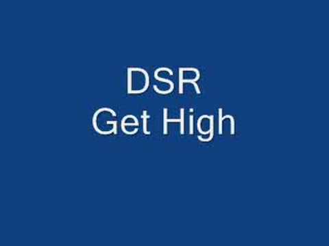 DSR - Get High