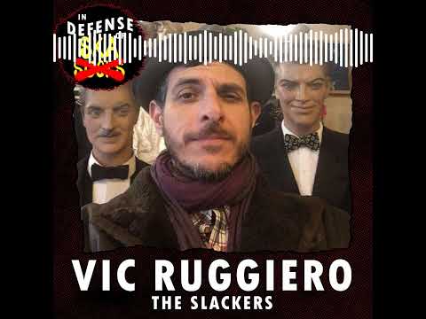 In Defense of Ska - In Defense of SKa Ep 108: Vic Ruggiero (The Slackers, Sic & Mad, Stubborn...