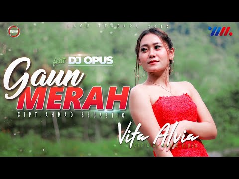 Vita Alvia - Gaun Merah (Official Music Video) | Dj Opus Full Bass