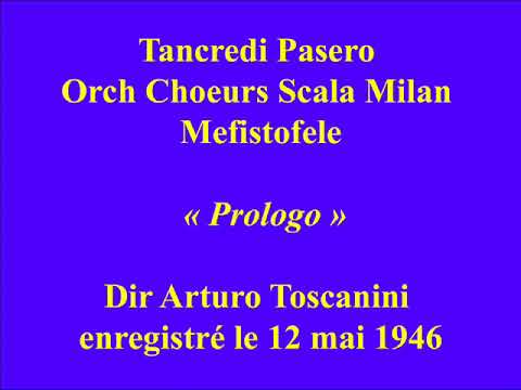 Tancredi Pasero   Orch Choeurs Scala Milan   Mefistofele   Prologo   Dir Arturo Toscanini