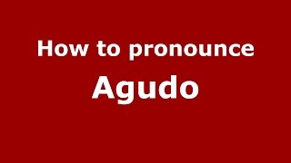 How to pronounce Agudo