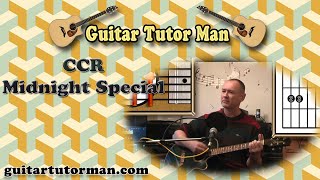 Midnight Special - Creedence Clearwater Revival - Acoustic Guitar Lesson (Detuned 1 fret - Easy)