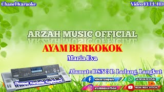 Download lagu AYAM BERKOKOK - MARIA EVA [KARAOKE] REMIX SX KN7000 ARZAH MUSIC  mp3