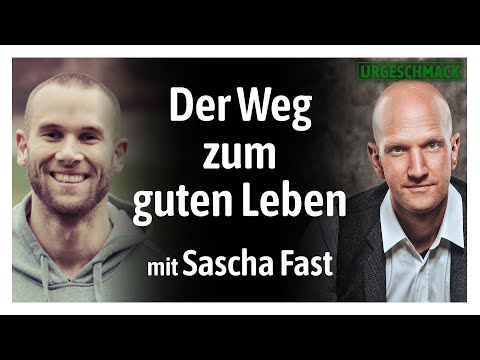 Wie findet man das gute Leben? (mit Sascha Fast)