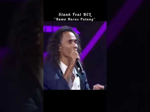 SLANK Feat BCL, Bikin Baper "Kamu Harus Pulang" #shorts