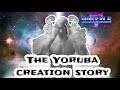 The Yoruba Creation Story (Orishas)