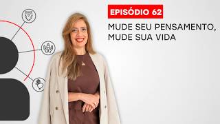 62. Mude seu pensamento, mude sua vida! - 18/06/2026 - Programa Desperte suas Forças!