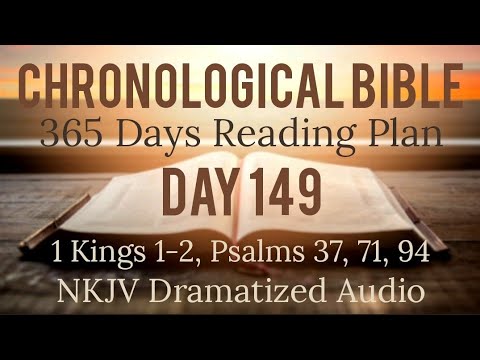 Day 149 - One Year Chronological Daily Bible Reading Plan - NKJV Dramatized Audio Version - May 29