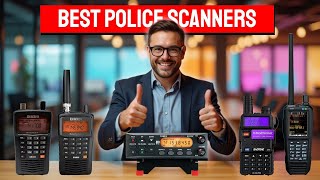 Best Police Scanners 2025 - Only 7 Options You Should Consider