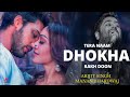 Dhokha song | Arijit singh | Khushalii kumar, Parth, Nishant, Manan B, Mohan S V, Bhushan K