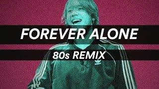 80s REMIX: PAULO LONDRA - FOREVER ALONE