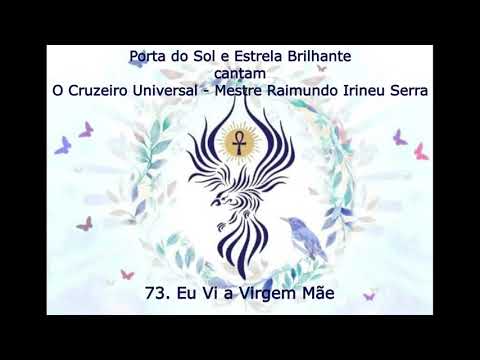 O Cruzeiro Universal 73  Eu Vi a Virgem Mãe - Mestre Irineu