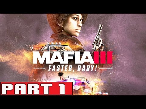 MAFIA 3 Faster Baby Gameplay Walkthrough Part 1 (1080p) No Commentary