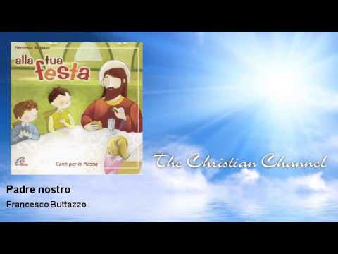 Francesco Buttazzo - Padre nostro