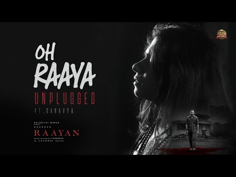 #RAAYAN - Oh Raaya Unplugged Version | Ganavya | A.R. Rahman | Sun Pictures