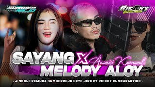 Download lagu DJ SAYANG X MELODY ALOY SPESIAL COLLABORATION RIECKY FUNDURACTION WSB  VIRAL TIKTOK  mp3