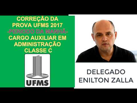 CORREÇÃO DA PROVA UFMS 2017 - MANHÃ - AUXILIAR ADMINISTRATIVO UFMS - GABARITO SUGERIDO