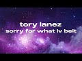 TORY LANEZ SORRY FOR WHAT LV BELT LYRICS