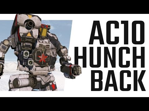 A surprisingly effective Mech! The AC10 Hunchback - Mechwarrior Online The Daily Dose #567