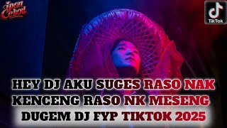 Download lagu DUGEM HEY DJ AKU SUGES RASO NAK KENCENG RASO NK MESENG VIRAL TIKTOK 2025❗DJ IKHLASKU BAHAGIAMU!!! mp3