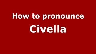 How to pronounce Civella