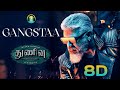 Gangstaa Thunivu 8D Song Ajith Kumar H Vinoth Manju Warrier Ghibran Shabir Sulthan
