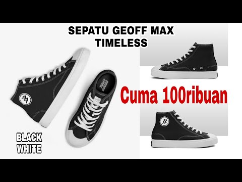 Sepatu Geoff Max-Timeless cuma 100ribuan (Unboxing and Review)