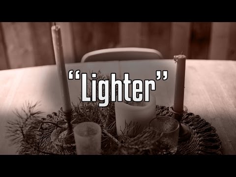 "Lighter". - Zed