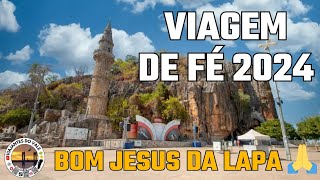 viagem de fé 2024 a bom Jesus da lapa 🙏🙏🙏