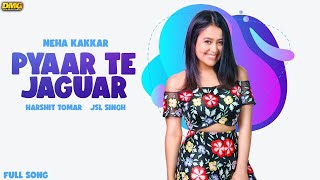 Neha Kakkar - Pyaar Te Jaguar | New Punjabi - YouTube