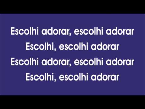 Escolhi adorar