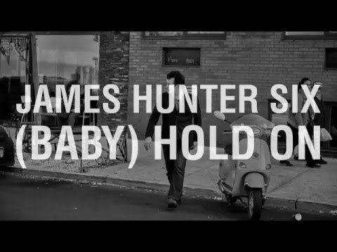 The James Hunter Six "(Baby) Hold On" OFFICIAL VIDEO
