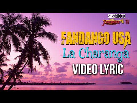 LA CHARANGA // Video Lyric Oficial - Fandango USA