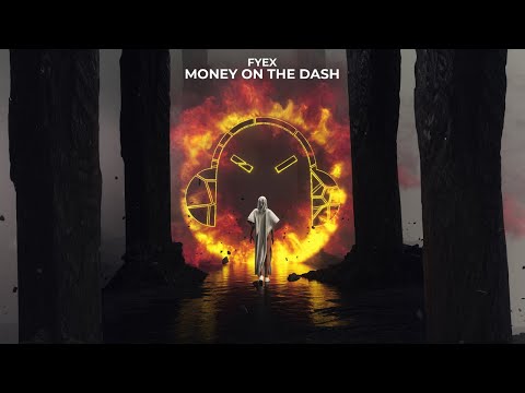 Fyex - Money On The Dash