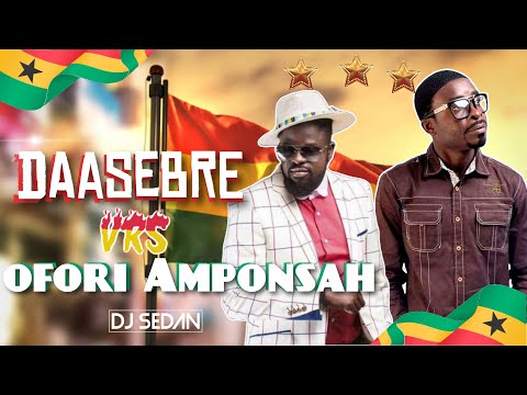 DJ Sedan - Best Of Daasebre & Ofori Amonsah Mix (Hitz Only)