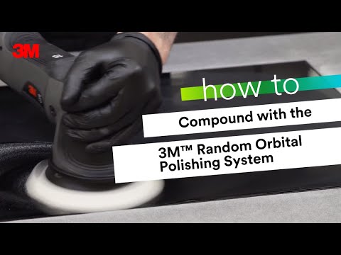HOW TO: Compound With the 3M™ Random Orbital Polishing System