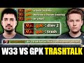 W33 Vs GPK Mid Lane That S Why They Got This Trashtalk