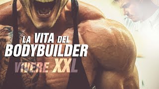 LA VITA DEL BODYBUILDER - Vivere XXL ▪ Team Commando
