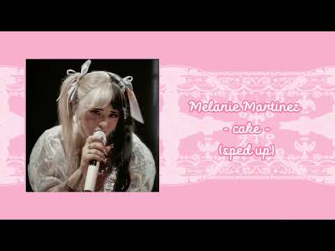 Melanie Martinez - cake (sped up) #nightcore