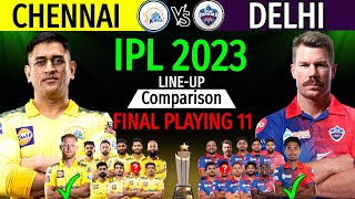 IPL 2023 | Chennai Super Kings Vs Delhi Capitals Playing 11 | DC Vs CSK 2023 | IPL 2023 CSK Vs DC |