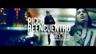 PICCO - REENCUENTRO - VIDEOCLIP OFICIAL NUEVO!!! 2012