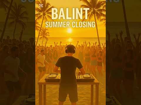 Balint Summer Closing mix