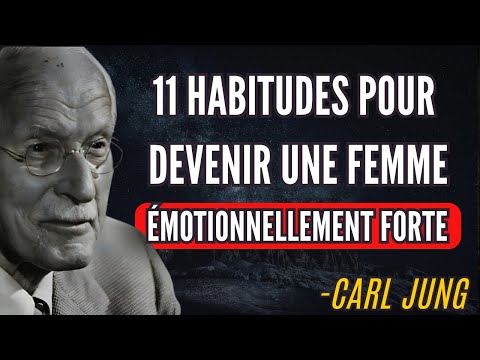 11 habitudes pour devenir une femme émotionnellement forte | Carl Jung