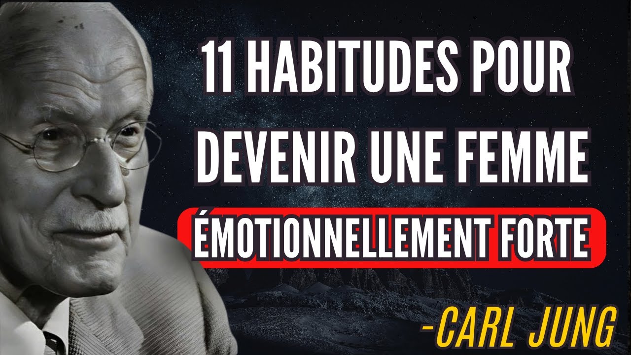 11 habitudes pour devenir une femme émotionnellement forte | Carl Jung