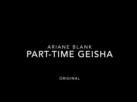 Ariane Blank - Part-Time Geisha (Original) / Zenebona Records