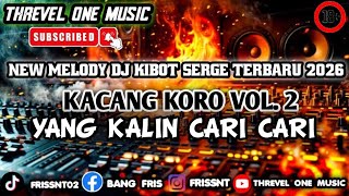 Download lagu NEW MELODY DJ KIBOT SERGE LATEST 2026 DJ KACAN KORO SIMALUNGUN THAT YOU'VE BEEN LOOKING FOR VOL.2 mp3