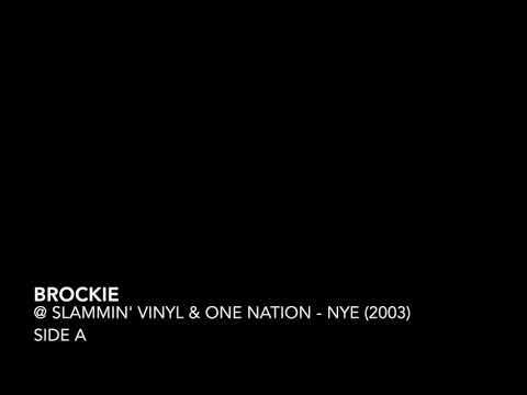 Brockie @ Slammin Vinyl & One Nation - NYE (2003) Side A