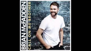 Brian McFadden - Call on Me Brother